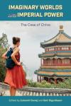 imaginary-worlds-and-imperial-power-the-case-of-china